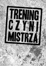 Trening czyni mistrza