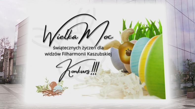 Wielkanocny konkurs Filharmonii Kaszubskiej